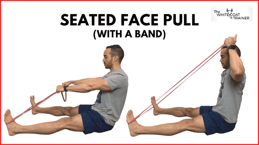 seated face pull exercise with a resistance band around feet