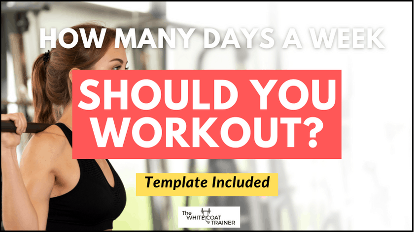 how-many-days-a-week-should-you-workout-free-template-the-white