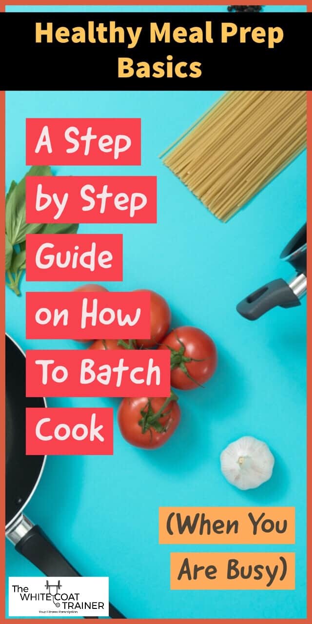Healthy Meal Prep Basics: How To Batch Cook When You Are Busy cover image