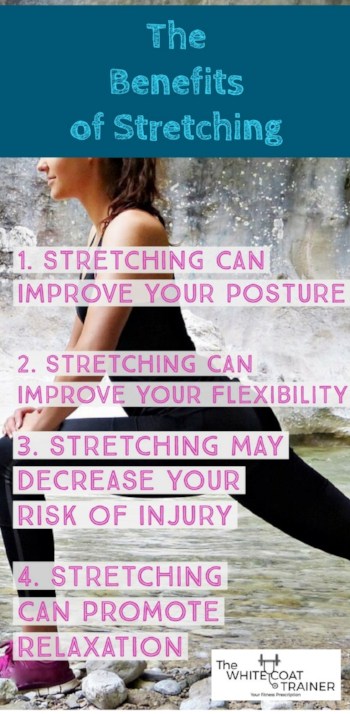 Benefits of Stretching: STRETCHING CAN IMPROVE YOUR POSTURE 2. STRETCHING CAN IMPROVE YOUR FLEXIBILITY. STRETCHING MAY DECREASE YOUR RISK OF INJURY STRETCHING CAN PROMOTE RELAXATION