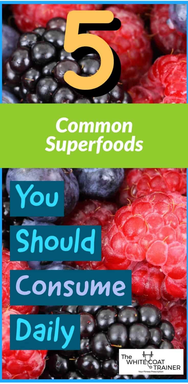 5 common superfoods you should consume daily