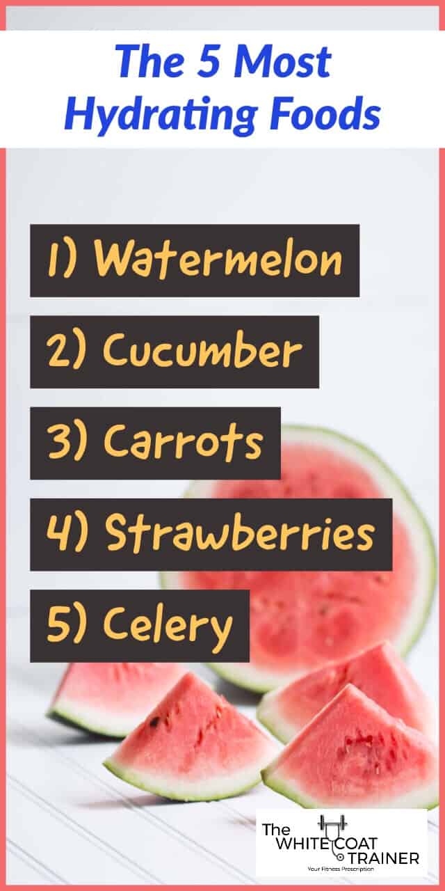 the 5 most hydrating foods 1 watermelon 2 cucumber 3 carrots 4 strawberries 5 celery