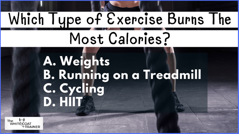 which exercise burns more calories question A weights  B running  C cycle  D hiit