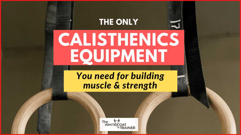 the only calisthenics equipment you need for building muscle and strength cover image