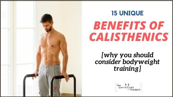 15 unique benefits of calisthenics cover image