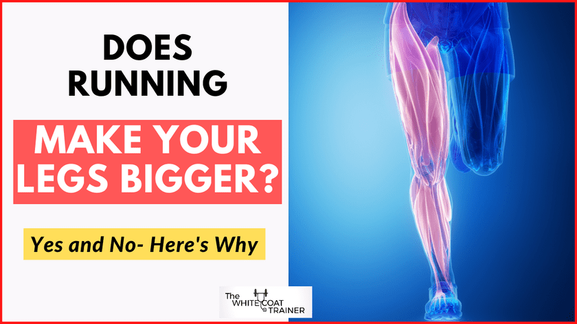 Does Running Make Your Legs Bigger Yes And No Here s Why The